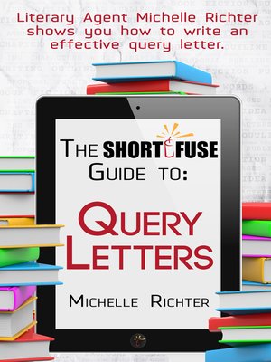 cover image of The Short Fuse Guide to Query Letters